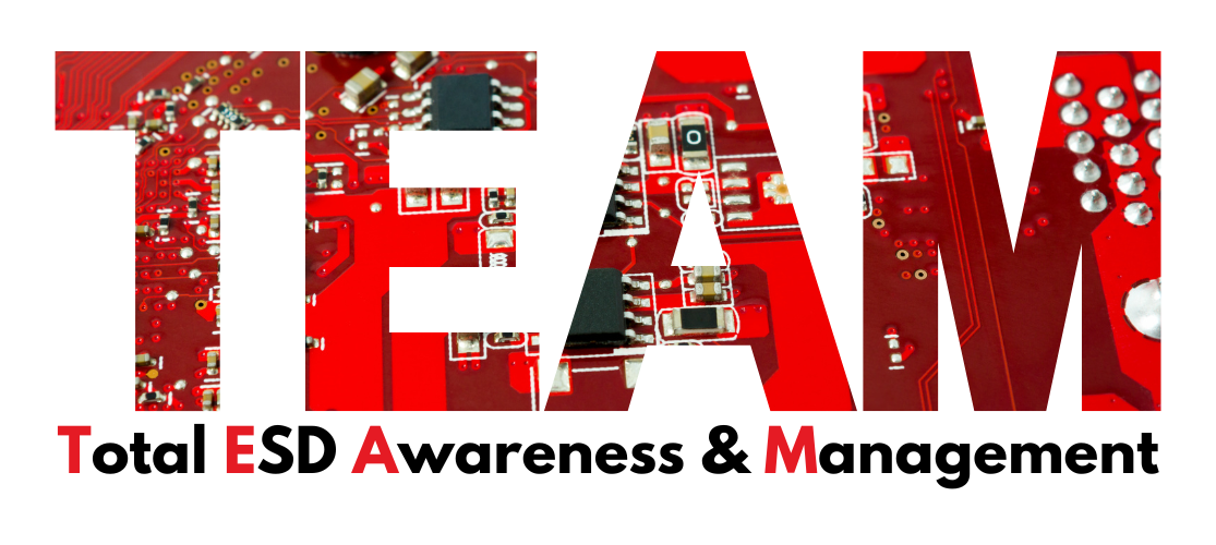 T.E.A.M – Total ESD Awareness & Management
